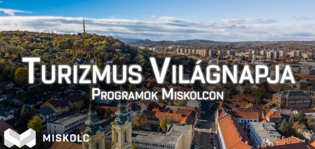 Színes miskolci programok a Turizmus Világnapja alkalmából