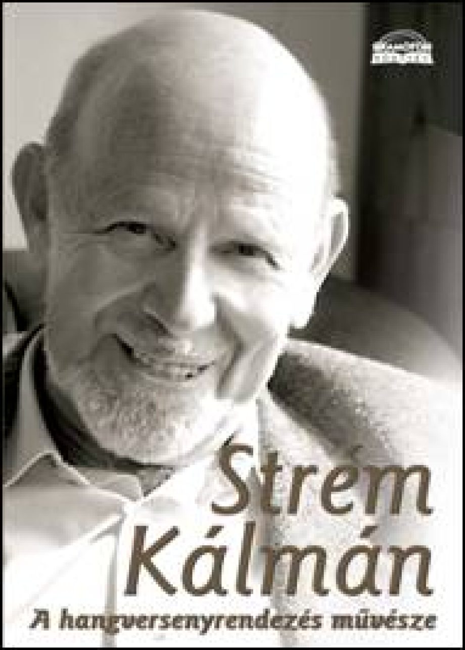 STRÉM KÁLMÁN – A HANGVERSENY-RENDEZÉS MŰVÉSZE